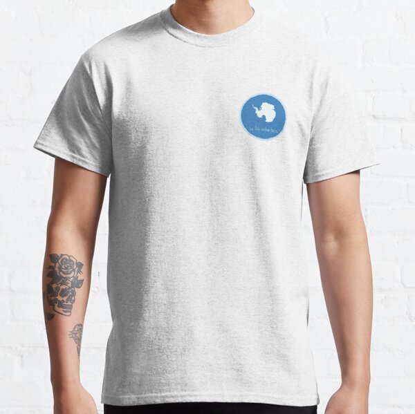 Be Like Antarctica Classic T-Shirt