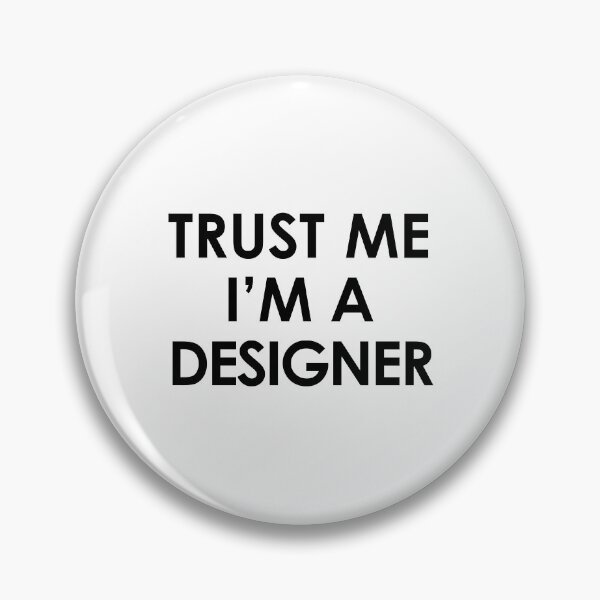 Item preview, Trust me I am a designer designed and sold by corbrand.