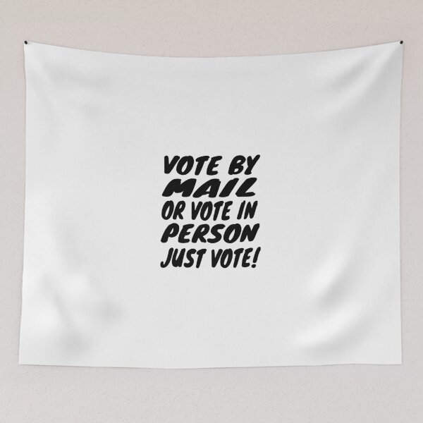 Item preview, Wacky & Fun, “Vote By Mail or Vote In Person Just Vote!” designed and sold by Joanenices.