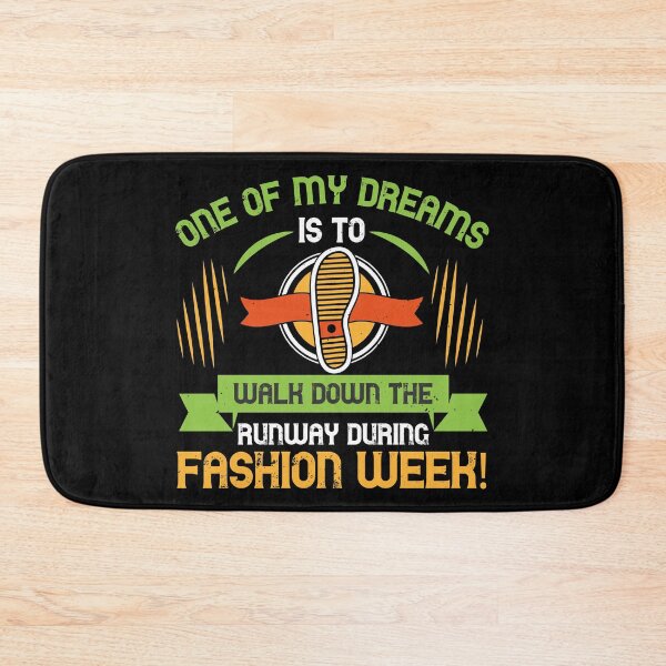 Item preview, One Of My Dreams Is To Walk Down The Runway During Fashion Week! designed and sold by GoodVibeDesign.