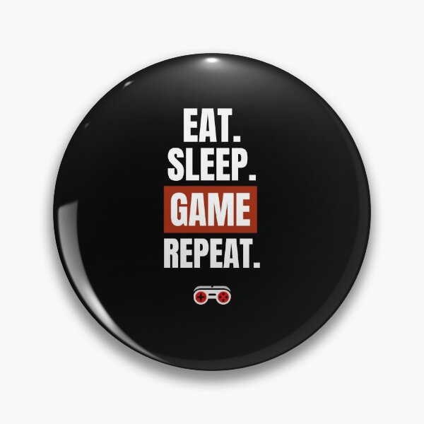 Item preview, Eat, Sleep, Game, Repeat designed and sold by NothingGeeky.