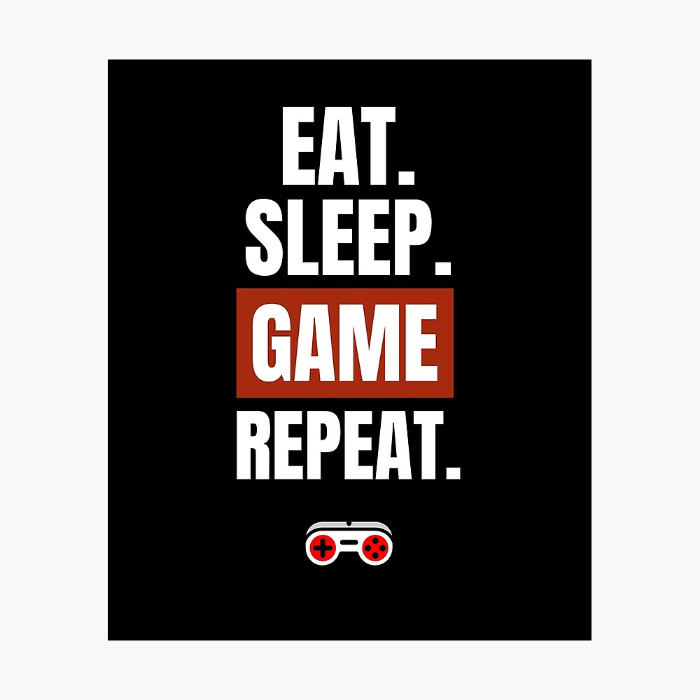 Eat Sleep Game Repeat Poster By Nothinggeeky Redbubble - roblox eat sleep play repeat photographic print