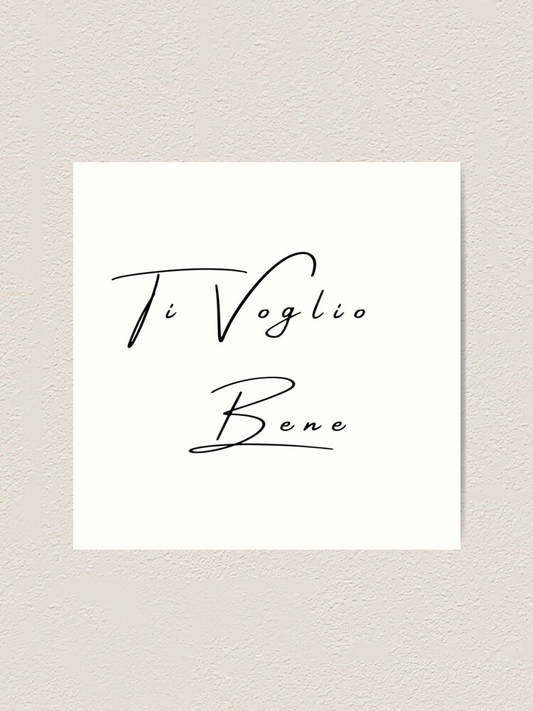Italian Word : Ti Voglio Bene - I Love You | Art Print