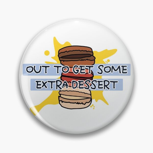Item preview, Out To Get Some Extra Dessert - Extra Dessert Day designed and sold by Ngaiseot.