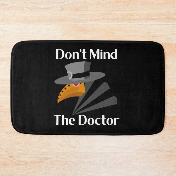 Item preview, Don't Mind the Doctor designed and sold by razvigod.