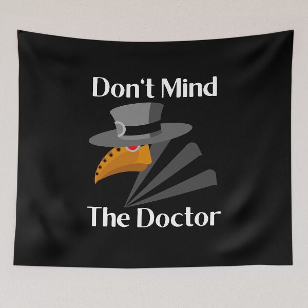 Item preview, Don't Mind the Doctor designed and sold by razvigod.