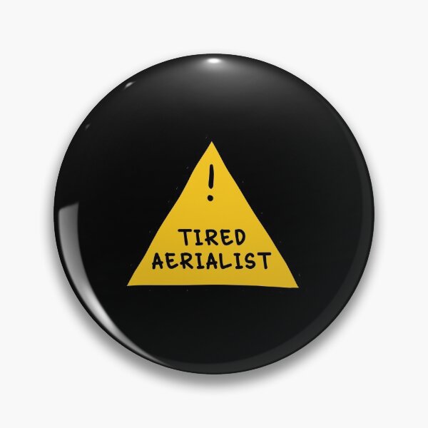 Item preview, ⚠ Tired Aerialist ⚠ designed and sold by orlumbuspirate.
