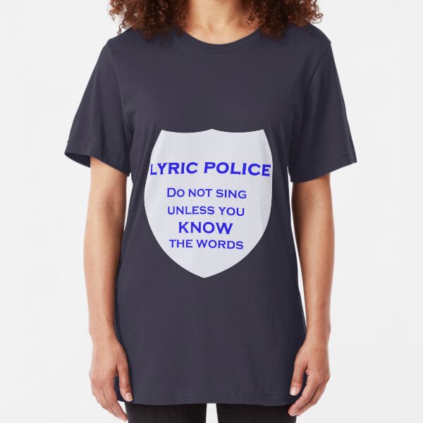 Lyric Police Slim Fit T-Shirt