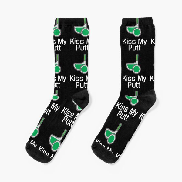 Kiss My Putt - Funny Golf Saying Socks