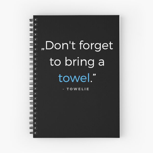 Item preview, Don't forget to bring a towel. - Towelie quote designed and sold by ubaDesigns.