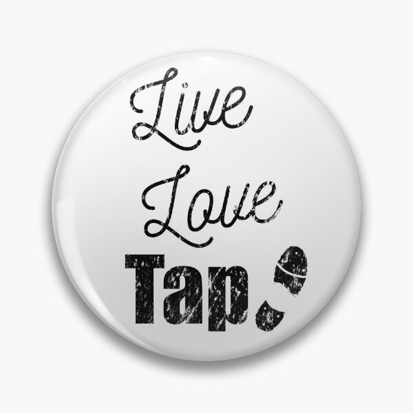 Item preview, Live Love Tap and tap shoe tap Dance design on white, The best fun gift for any dancer! tap dance art, #tapdanceart, tap fam designed and sold by TAP-DANCE-ART.