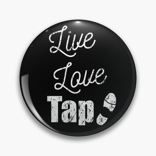 Item preview, Live Love Tap and tap shoe tap Dance design, The best fun gift for any dancer! tap dance art, #tapdanceart, tap fam designed and sold by TAP-DANCE-ART.