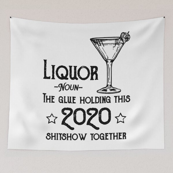 Artikelvorschau, Liquor The Glue hält diese 2020 Shitshow zusammen entworfen und verkauft von Lykhota97.