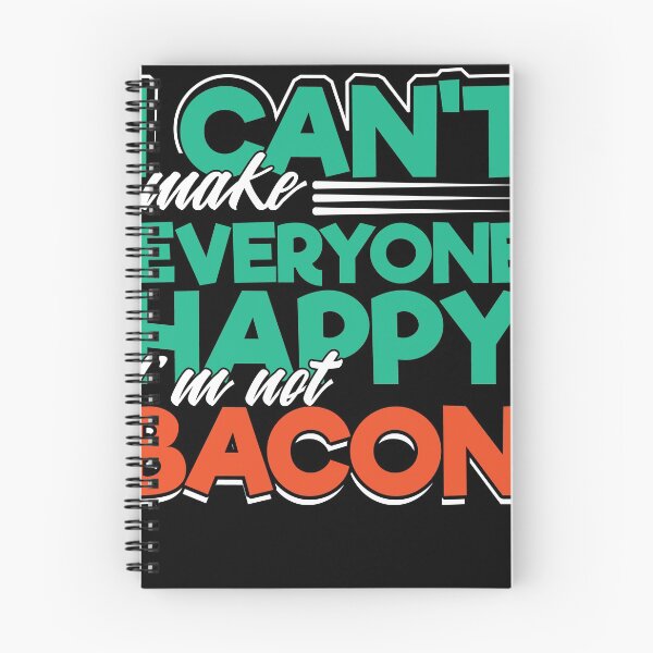Item preview, Bacon i cant make everyone happy i am not Bacon designed and sold by Grinover.