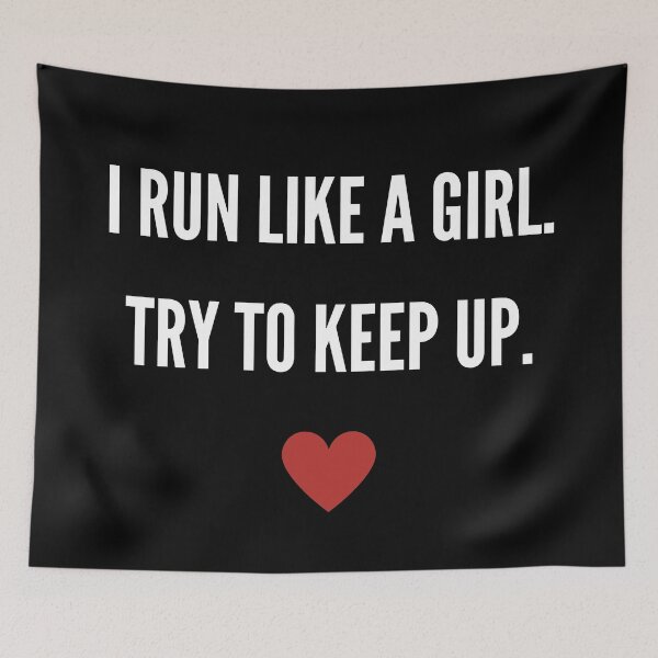 Item preview, I run like a girl. Try to keep up. designed and sold by lolora.
