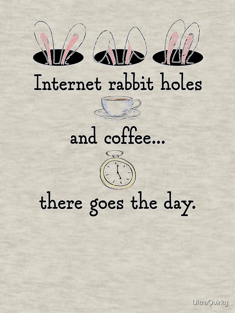 Internet Rabbit Holes. by UltraQuirky
