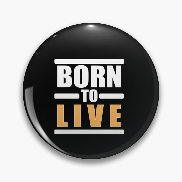 Item preview, Born to live designed and sold by Jannis12.
