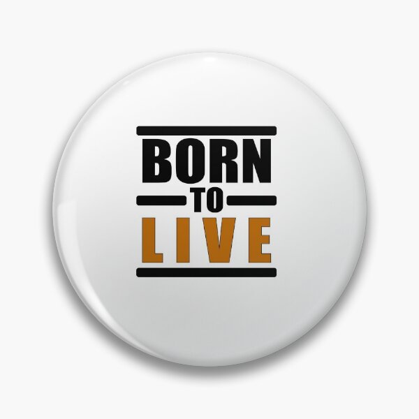 Item preview, Born to live designed and sold by Jannis12.