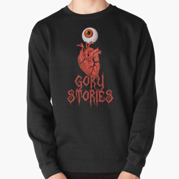 I LOVE GORY STORIES (alternative design) Pullover Sweatshirt