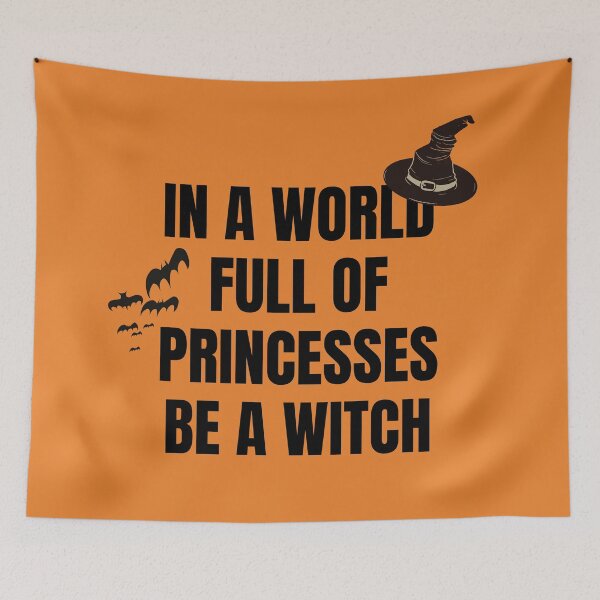 Item preview, In a World Full of Princesses Be a Witch designed and sold by JustCreativity.