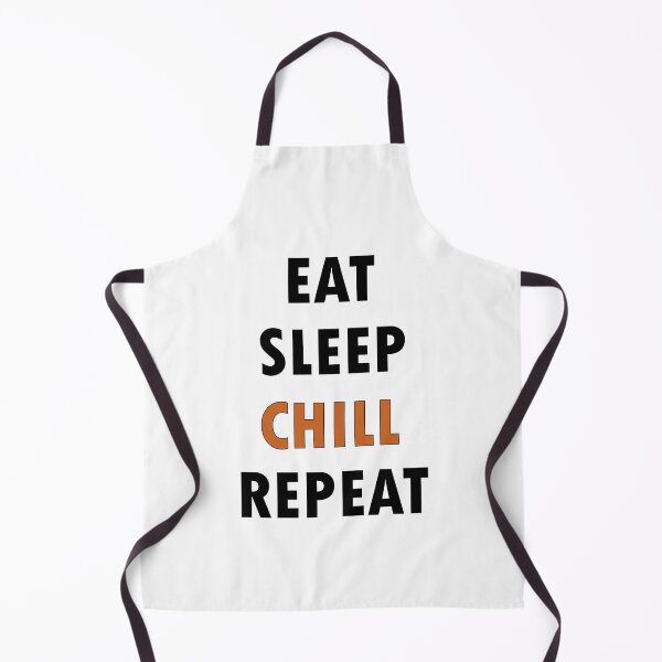 Item preview, Eat. Sleep. CHILL. Repeat. designed and sold by Jannis12.