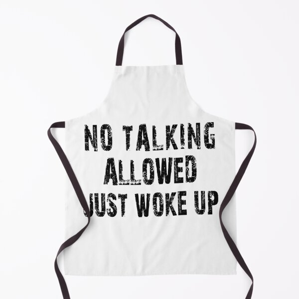 Item preview, No talking allowed just woke up designed and sold by jwebmarket.