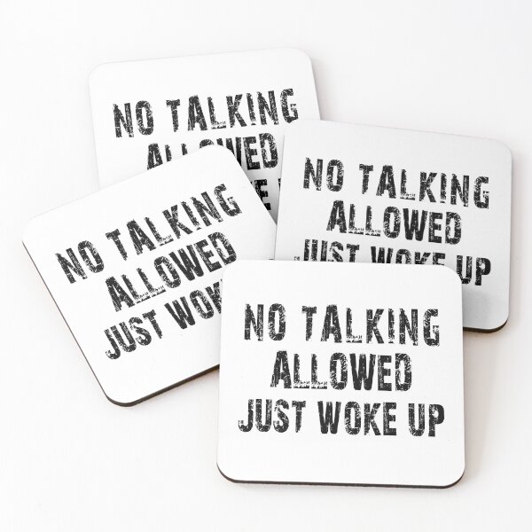 Item preview, No talking allowed just woke up designed and sold by jwebmarket.