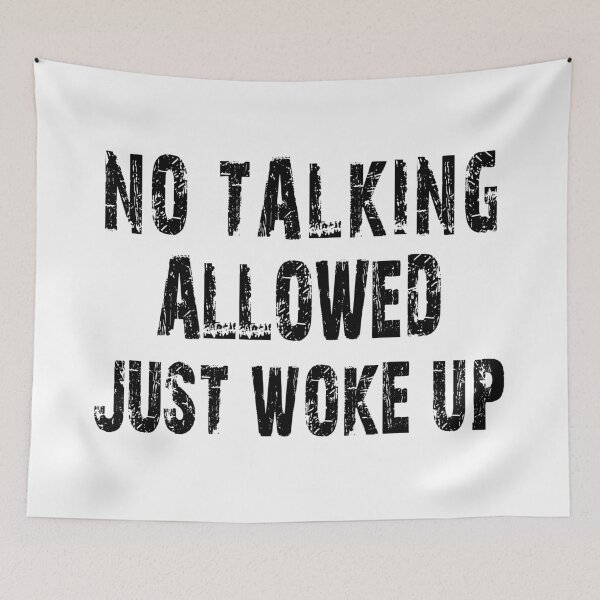 Item preview, No talking allowed just woke up designed and sold by jwebmarket.