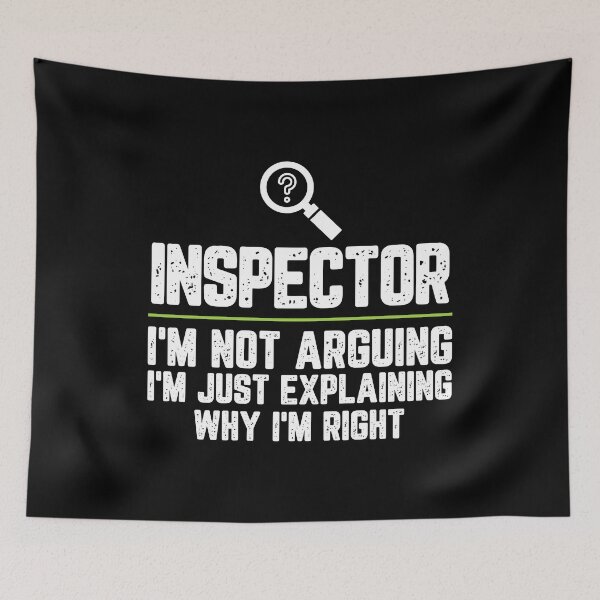 Item preview, Inspector I'm Not Arguing I'm Just Explaining Why I'm Right Inspector Gift Funny Shirt Novelty Gag Gift Office Desk Boss Gift designed and sold by Orange Pieces.