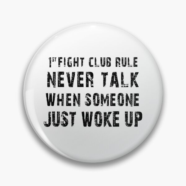 Item preview, Fight club rule - Never talk when someone just woke up designed and sold by jwebmarket.