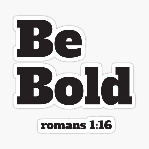 Item preview, Be Bold Romans 1:16 designed and sold by 4AllTimes.