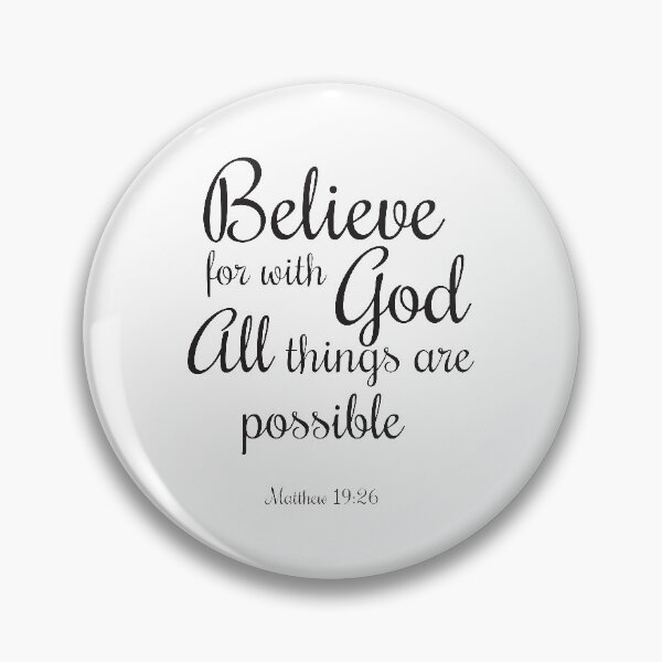 Item preview, Believe For With God All Things Are Possible Matthew 19:26 designed and sold by 4AllTimes.