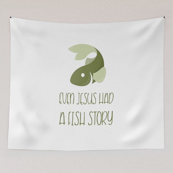 Item preview, EVEN JESUS HAD A FISH STORY designed and sold by Ashalcheema.