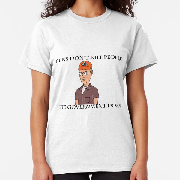The Government Does Classic T-Shirt