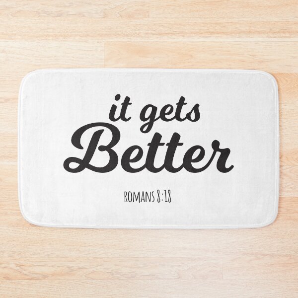 Item preview, It Gets Better Romans 8:18 designed and sold by 4AllTimes.