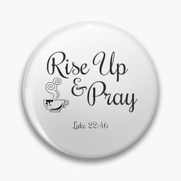 Item preview, Rise Up And Pray Luke 22:46 designed and sold by 4AllTimes.