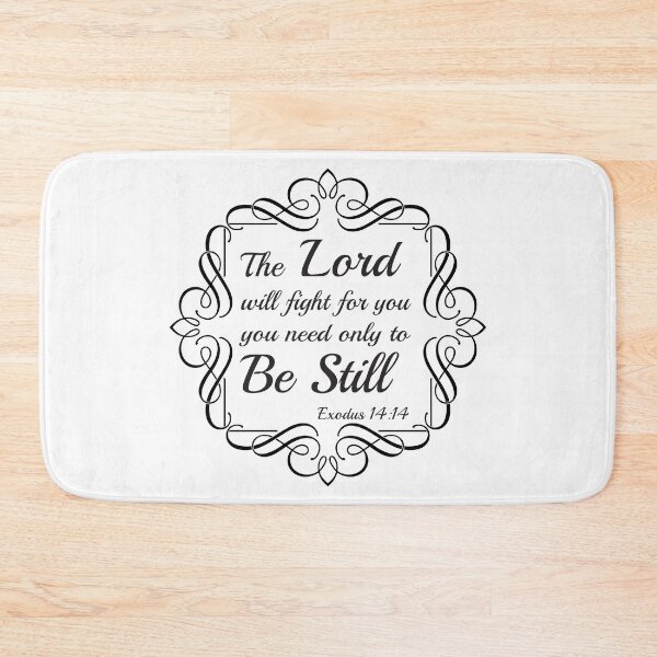 Item preview, The Lord Will Fight For You, You Need Only To Be Still Exodus 14:14 designed and sold by 4AllTimes.