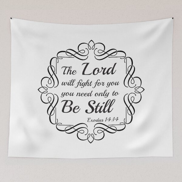 Item preview, The Lord Will Fight For You, You Need Only To Be Still Exodus 14:14 designed and sold by 4AllTimes.
