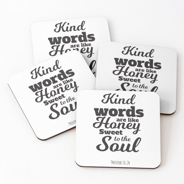 Item preview, Kind Words Are Like Honey, Sweet To The Soul Proverbs 16:24 designed and sold by 4AllTimes.