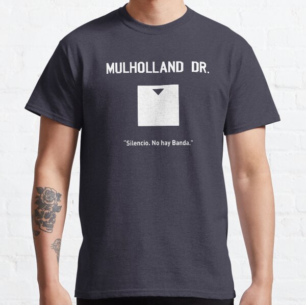 Mulholland Drive by David Lynch, 2001 - Silencio No Hay Banda Classic T-Shirt