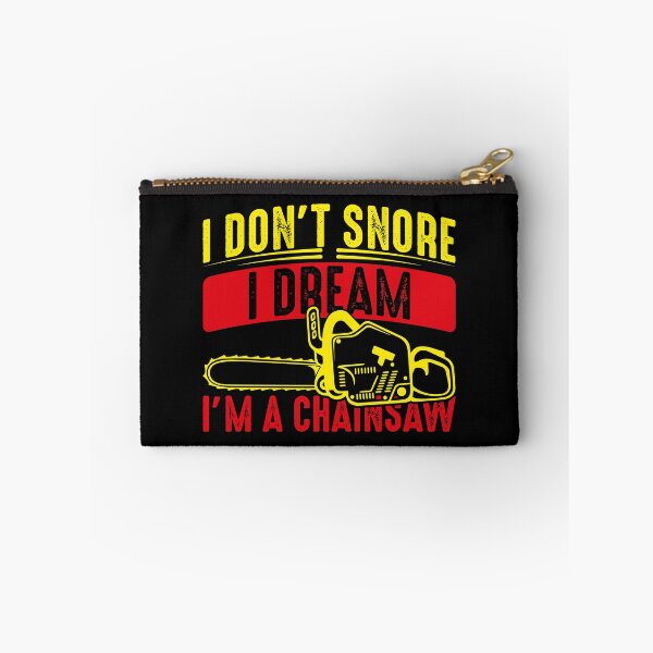 Item preview, I don't snore I dream I'm a Chainsaw designed and sold by saechla.