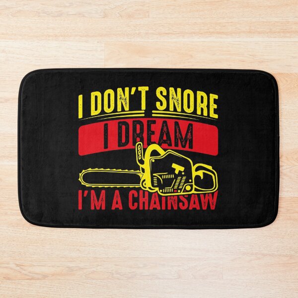 Item preview, I don't snore I dream I'm a Chainsaw designed and sold by saechla.