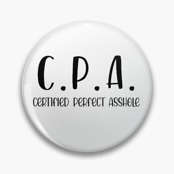 Item preview, C.P.A Certified Perfect Asshole designed and sold by PrettyPk.