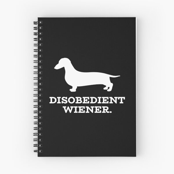 Item preview, Disobedient wiener Dachshund wiener dog funny  designed and sold by HaychGee.