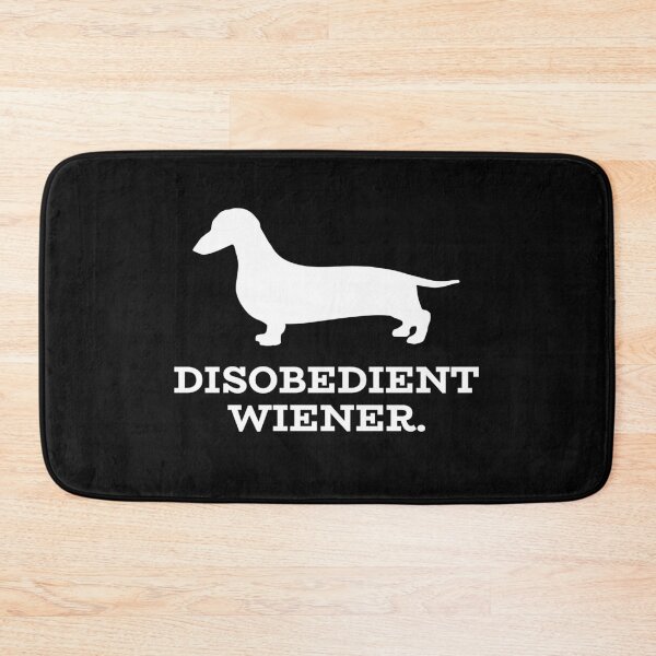 Item preview, Disobedient wiener Dachshund wiener dog funny  designed and sold by HaychGee.