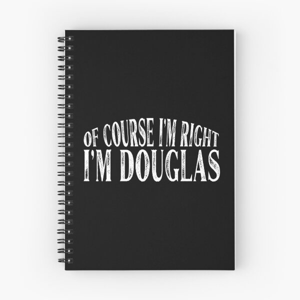 Item preview, Of Course I'm Right I'm Douglas Personalized Named design designed and sold by Grabitees.