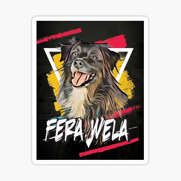 Fera wela dog Sticker