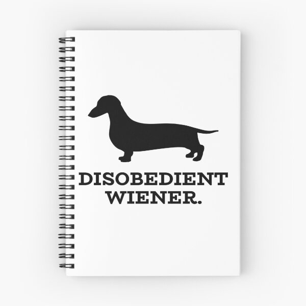Item preview, Disobedient wiener, Funny dachshund sausage dog designed and sold by HaychGee.