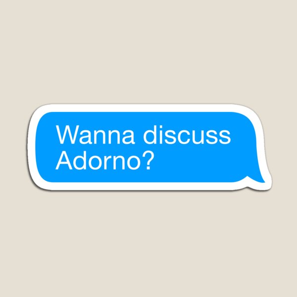 Item preview, Wanna Discuss Adorno designed and sold by isstgeschichte.