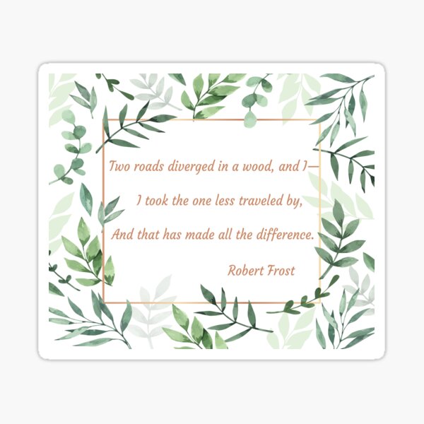 The Road Not Taken - Robert Frost Sticker